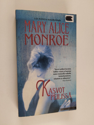 Mary Alice Monroe : Kasvot peilissä