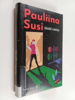 Pauliina Susi : Sähköä ilmassa
