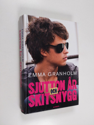 Emma Granholm : Sjutton år och skitsnygg