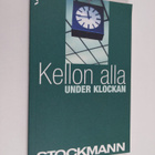 Laura (toim.) Puromies : Kellon alla = Under klockan - pikkukuva 1