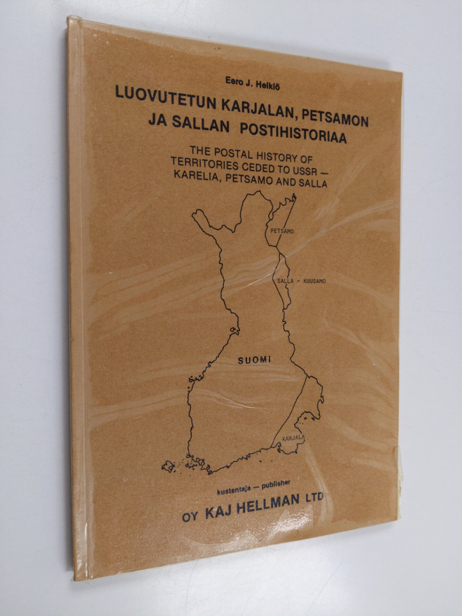 Eero J. Helkiö : Luovutetun Karjalan, Petsamon ja Sallan ...