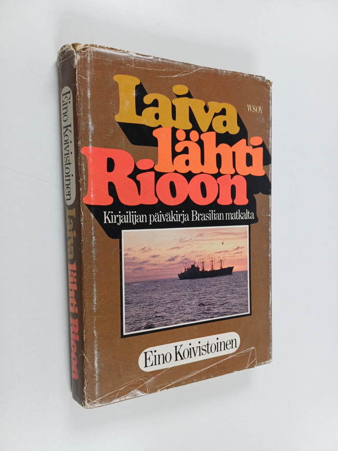 Eino Koivistoinen : Laiva lähti Rioon : Brasilian-matkan ...