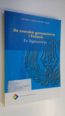 Erik ym. Geber : De svenska gymnasierna i Finland - En lä...