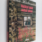 Laila Hietamies : Hylätyt talot, autiot pihat - pikkukuva 1