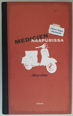 Kirsi Piha: Medicien naapurissa
