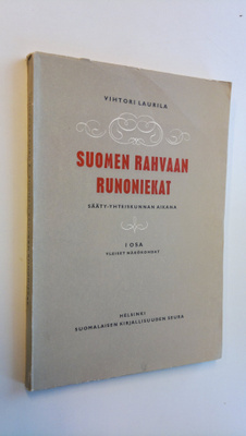 Vihtori Laurila : Suomen rahvaan runoniekat sääty-yhteisk...