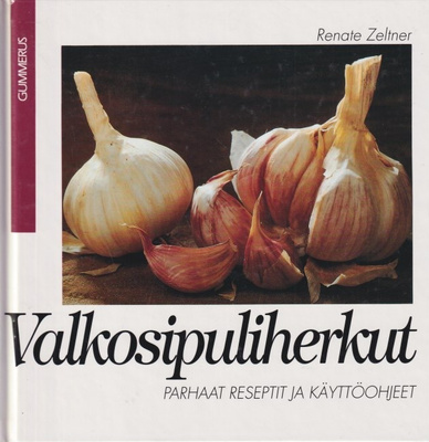 Renate Zeltner: Valkosipuliherkut