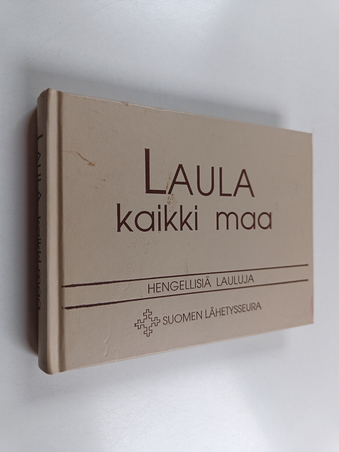 Laula kaikki maa : hengellisiä lauluja