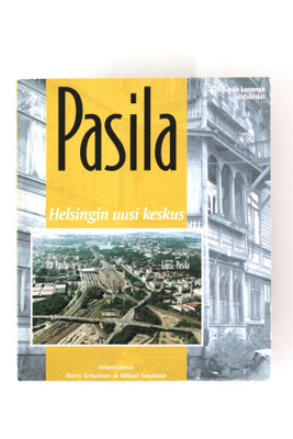 Schulman & Sundman (toim.) - PASILA - HELSINGIN UUSI KESKUS