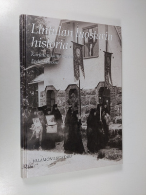 Lintulan luostarin historia : Karjalan kannakselta Etelä-...
