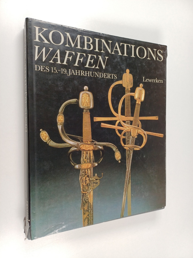 Heinz-Werner Lewerken : Kombinationswaffen des 15.-19. Ja...