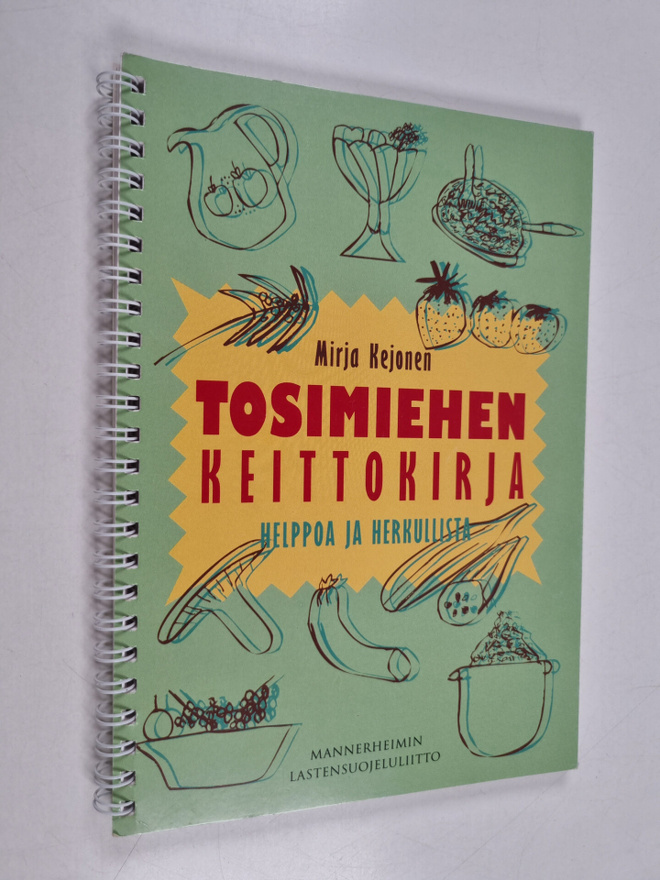 Mirja Kejonen : Tosimiehen keittokirja : helppoa ja herku...