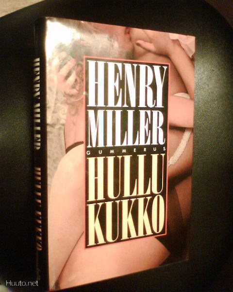 Henry Miller HULLU KUKKO ( 1p. 1992 ) Sis.postikulut