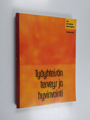 Kari (toim.) Lindström : Työyhteisön terveys ja hyvinvointi