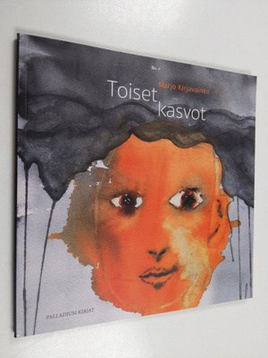 Marjo Kirjavainen : Toiset kasvot