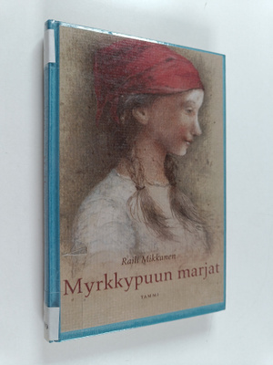 Raili Mikkanen : Myrkkypuun marjat