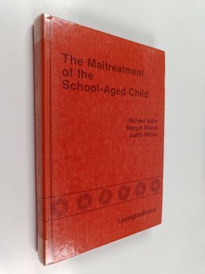 The maltreatment of the school-aged child