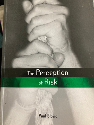 PAUL SLOVIC: THE PERCEPTION OF RISK