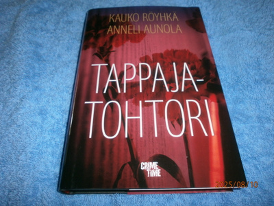 KAUKO RÖYHKÄ ja ANNELI AUNOLA - TAPPAJATOHTORI