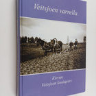 Alli ym. Hosiaisluoma-Karppinen : Veitsjoen varrella : Ki... - pikkukuva 1