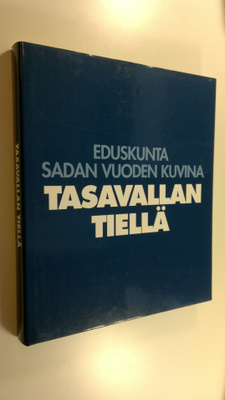 Jorma Komulainen : Tasavallan tiellä : eduskunta sadan vu...