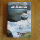 Vernor Vinge AIKALOUKKU * 2008 LIKE scifi kultti klassikko - pikkukuva 1