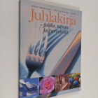 Riitta Nevala ym. : Juhlakirja : juhlia, tapoja ja perint... - pikkukuva 1