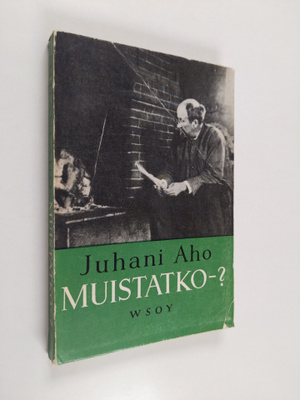 Juhani Aho : Muistatko?