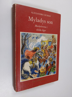 Alexandre Dumas : Myladys son : Musketörerna i skilda länder