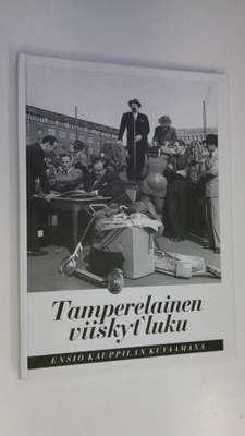 Ensio Kauppila : Tamperelainen viiskyt'luku (signeerattu)