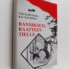 Leo Karttimo : Rannikolta Raatteen tielle : sotaveteraani... - pikkukuva 1