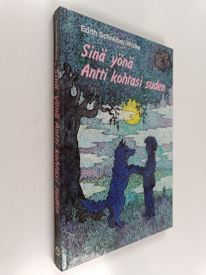 Edith Schreiber-Wicke : Sinä yönä Antti kohtasi suden