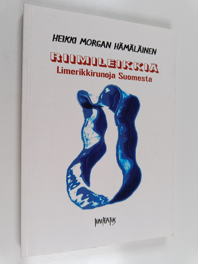 Heikki Morgan Hämäläinen : Riimileikkiä : Limerikkirunoja...