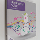 Jari Manninen : Uuskasvun polut : digitalisaation lupaus - pikkukuva 1