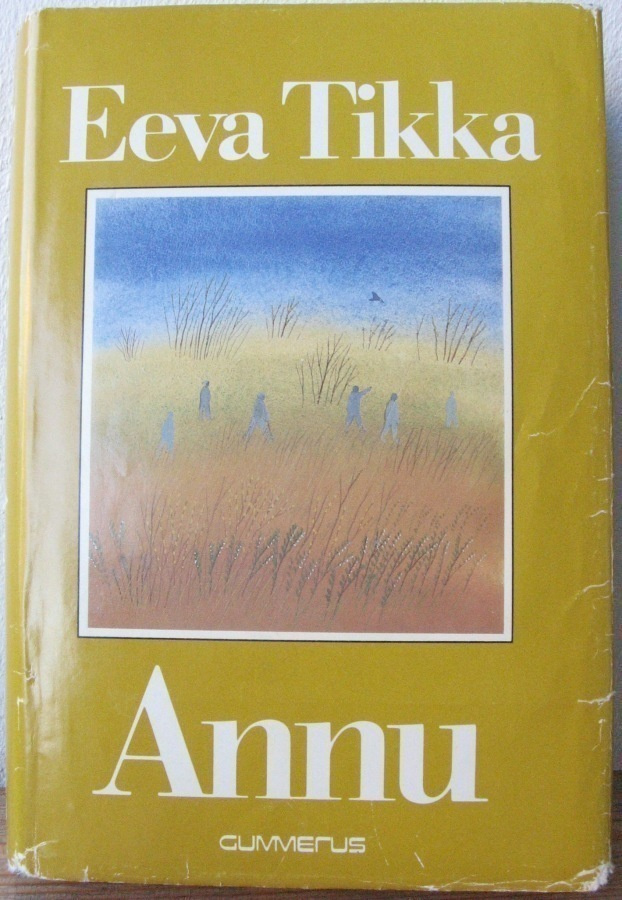 Eeva Tikka: Annu, Gummerus 1983. 304 s.
