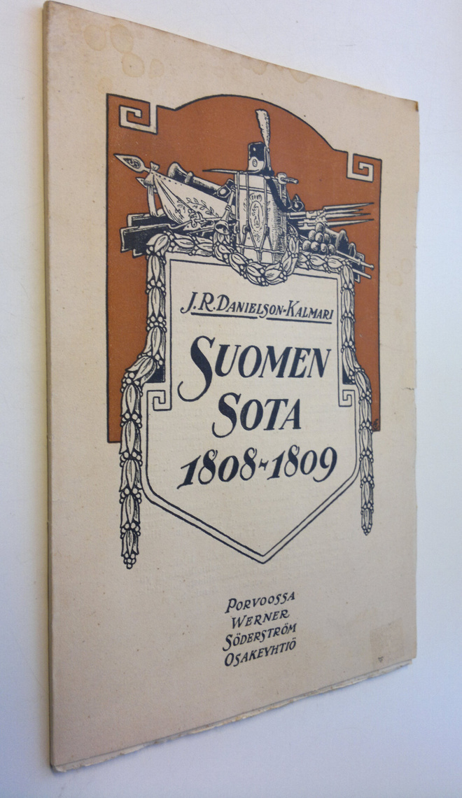 J. R. Danielson-Kalmari : Suomen sota vv 1808-1809
