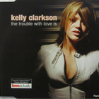 Kelly Clarkson • The Trouble With Love Is CD Maxi-Single - pikkukuva 1