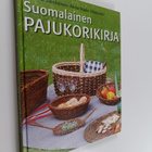 Anelma Savolainen ym. : Suomalainen pajukorikirja - pikkukuva 1