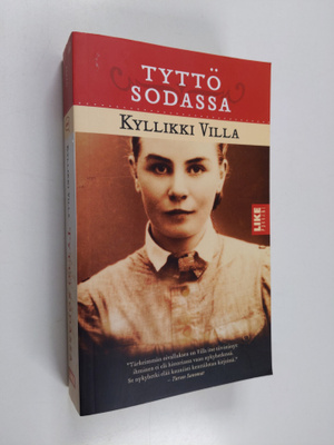 Kyllikki Villa : Tyttö sodassa : kenttälotan kirjeitä 194...
