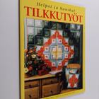 Kirsten Vistnes : Helpot ja hauskat tilkkutyöt - pikkukuva 1