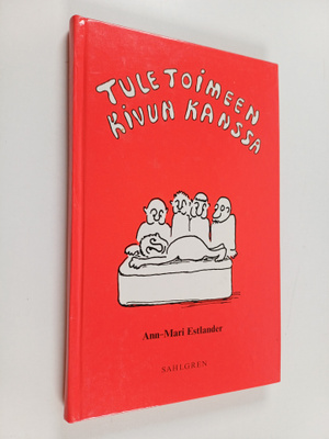 Ann-Mari Estlander : Tule toimeen kivun kanssa