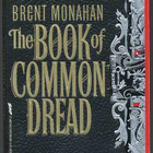 Brent Monahan: The Book of Common Dread - pikkukuva 1