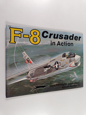 Jim Sullivan : F-8 Crusader in Action