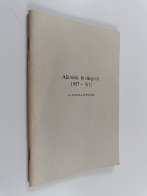 Gunilla Lundberg : Åländsk bibliografi 1957-1972