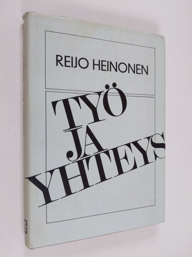 Reijo E. Heinonen : Työ ja yhteys : Suomen kirkon pappisl...
