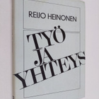 Reijo E. Heinonen : Työ ja yhteys : Suomen kirkon pappisl... - pikkukuva 1