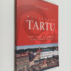 Malle Salupere : Millenary Tartu : the city of youth and ... - pikkukuva 1