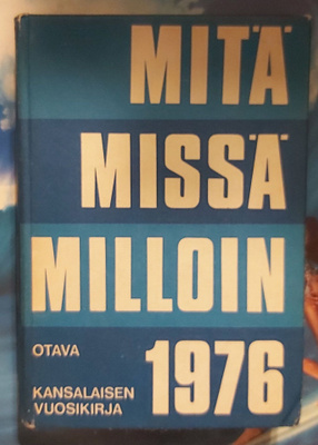 Mitä Missä Milloin - Kirjoja. Nyt 1976,1983