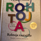 PELTOLA: ROHTOJA RAATAJILLE - TUHAT TAPAA KOHOTA - pikkukuva 1