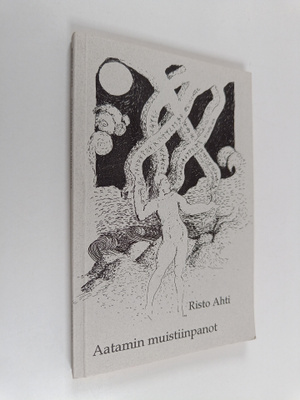 Risto Ahti : Aatamin muistiinpanot